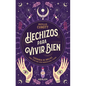 Hechizos Para Vivir Bien - Paperback