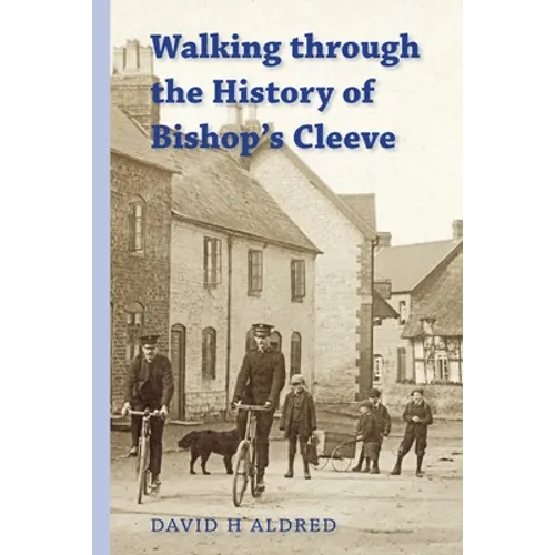 Walking Through the History of Bishop's Cleeve - Paperback