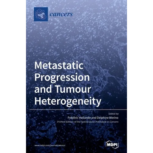 Metastatic Progression and Tumour Heterogeneity - Hardcover