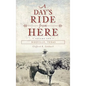A Day's Ride from Here Volume 2: Noxville, Texas - Hardcover