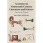 Acoustics in Nineteenth-Century Literature and Science - Hardcover