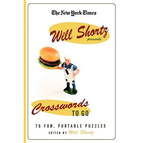 The New York Times Will Shortz Presents Crosswords to Go - Paperback