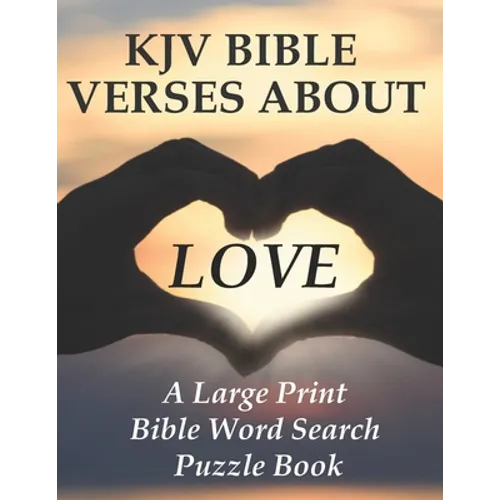 KJV Bible Verses about Love: A Large Print Bible Word Search Puzzle Book - Paperback