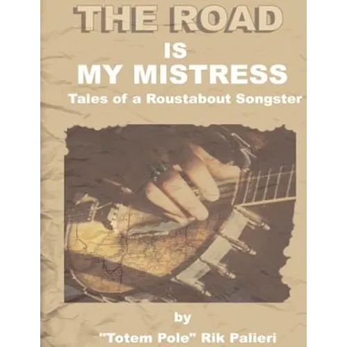 The Road Is My Mistress - Paperback
