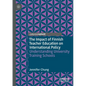 The Impact of Finnish Teacher Education on International Policy: Understanding University Training Schools - Paperback