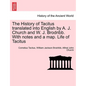 The History of Tacitus Translated Into English by A. J. Church and W. J. Brodribb. with Notes and a Map. Life of Tacitus - Paperback