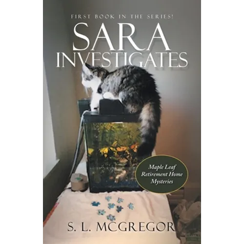 Sara Investigates: Maple Leaf Retirement Home Mysteries - Paperback