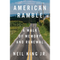 American Ramble: A Walk of Memory and Renewal - Hardcover