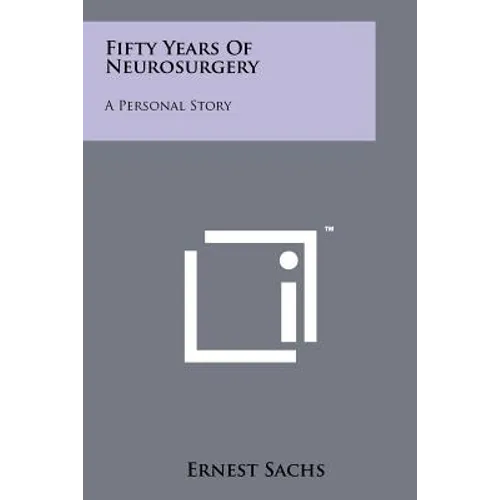 Fifty Years Of Neurosurgery: A Personal Story - Paperback