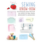 Sewing Know-How: Techniques and Tips for All Levels of Skill from Beginner to Advanced - Paperback