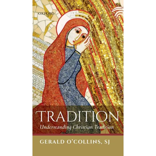 Tradition: Understanding Christian Tradition - Hardcover