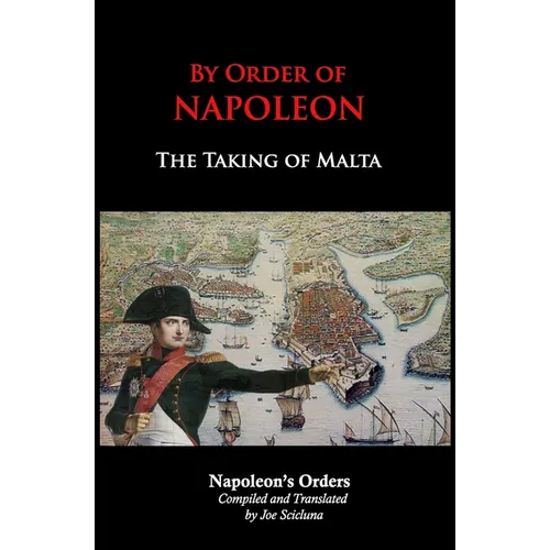 By Order of Napoleon: The Taking of Malta - Paperback
