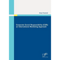 Corporate Social Responsibility (CSR): an International Marketing Approach - Paperback