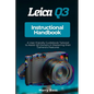 Leica Q3 Instructional Handbook: A User-friendly Guidebook Tailored to Assist Q3 Owners in Mastering their Camera's Features - Paperback