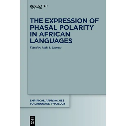 The Expression of Phasal Polarity in African Languages - Paperback