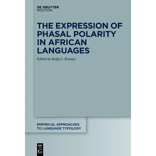 The Expression of Phasal Polarity in African Languages - Paperback