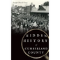 Hidden History of Cumberland County - Hardcover