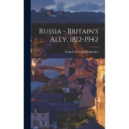 Russia - Britain's Ally, 1812-1942 - Hardcover