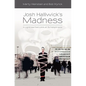 Josh Halliwick's Madness: A Lighthearted Look at Schizophrenia - Paperback