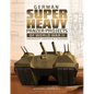 German Superheavy Panzer Projects of World War II: Wehrmacht Concepts and Designs - Hardcover