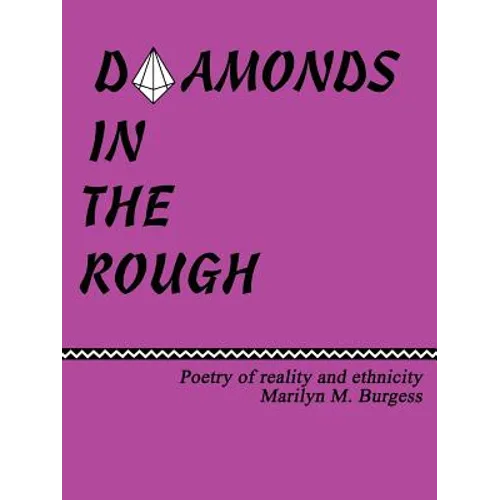 Diamonds in the Rough: Poetry of reaility and ethnicity - Paperback
