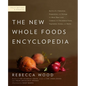 The New Whole Foods Encyclopedia: A Comprehensive Resource for Healthy Eating - Paperback