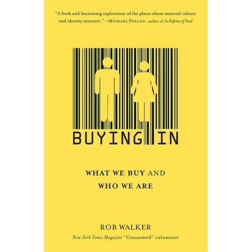 Buying In: What We Buy and Who We Are - Paperback