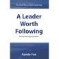 A Leader Worth Following: The Real Take on Real Leadership - Paperback