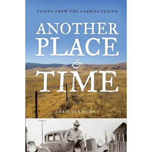 Another Place and Time: Voices from the Carrisa Plains - Paperback