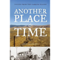 Another Place and Time: Voices from the Carrisa Plains - Paperback