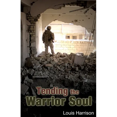 Tending the Warrior Soul - Paperback