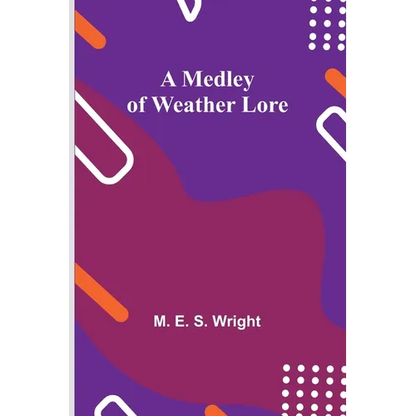 A Medley of Weather Lore - Paperback
