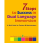 7 Steps to Success in Dual Language Immersion: A Brief Guide for Teachers and Administrators - Paperback