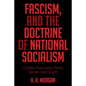 FASCISM, and The Doctrine of NATIONAL SOCIALISM: Codex Fascismo Parts Seven and Eight - Paperback