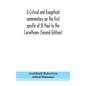 A critical and exegetical commentary on the first epistle of St. Paul to the Corinthians (Second Edition) - Hardcover