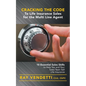 Cracking the Code to Life Insurance Sales for the Multi Line Agent: 10 Essential Sales Skills to Help You and Your Sales Team Sell Life Insurance - Paperback