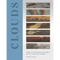 Clouds: How to Identify Nature's Most Fleeting Forms - Hardcover