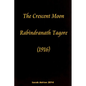 The crescent moon Rabindranath Tagore (1916) - Paperback