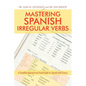Mastering Spanish Irregular Verbs: A Simplified Approach and Visual Guide for Spanish Verb Fluency - Paperback