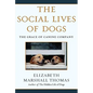 The Social Lives of Dogs: The Grace of Canine Company - Paperback