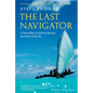 The Last Navigator: Revised Edition - Paperback