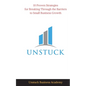 Unstuck: 10 Proven Strategies for Breaking Through the Barriers to Small Business Growth - Paperback