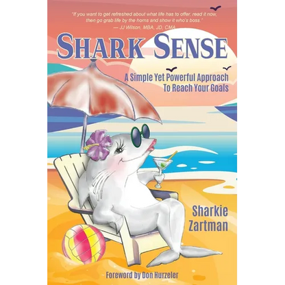 Shark Sense: A Simple yet Powerful Approach to Reach Your Goals - Paperback