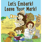 Let's Embark! Leave Your Mark! - Hardcover