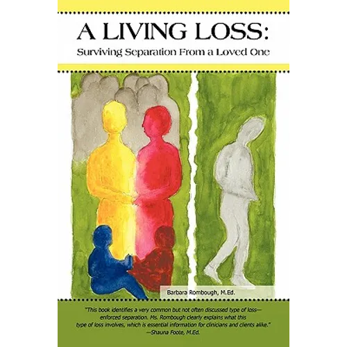 A Living Loss: Surviving Separation from a Loved One - Paperback