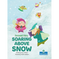 Soaring Above Snow - Hardcover