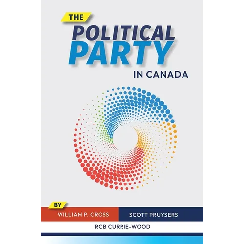 The Political Party in Canada - Hardcover