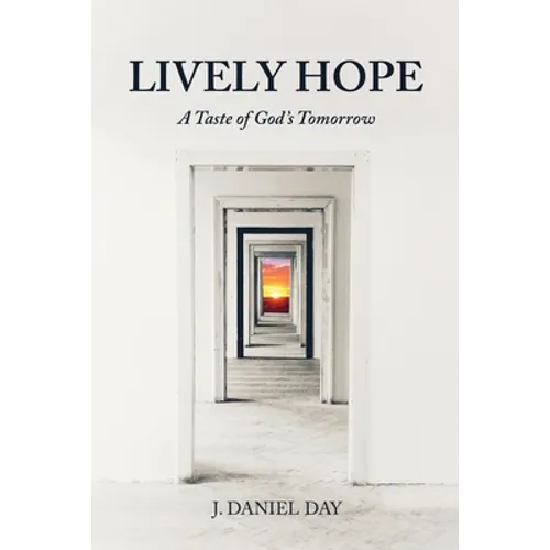Lively Hope: A Taste of God's Tomorrow - Paperback
