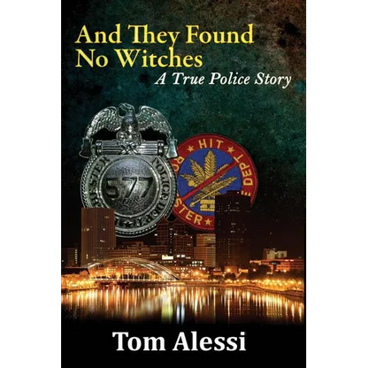 And They Found No Witches: A True Police Story - Paperback