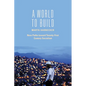 A World to Build: New Paths Toward Twenty-First Century Socialism - Paperback